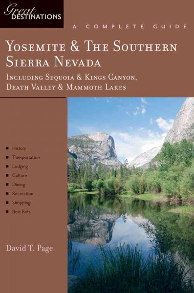 Yosemite and the Southern Sierra Nevada Yosemite and the Southern Sierra Nevada