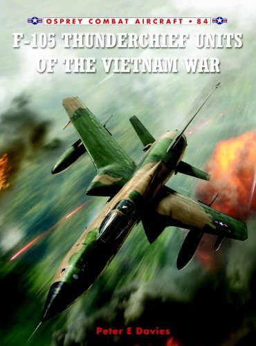 F-105 Thunderchief Units of the Vietnam War F-105 Thunderchief Units of the Vietnam War