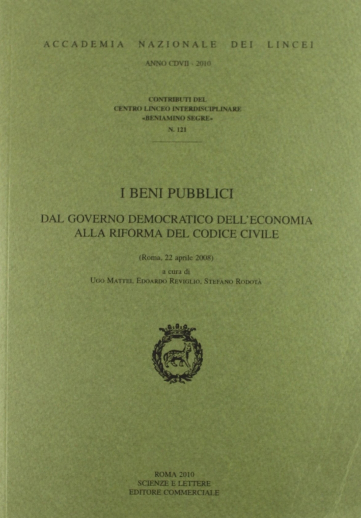 I Beni Pubblici. Dal Governo Democratico dell'Economia alla Riforma del Codice Civile