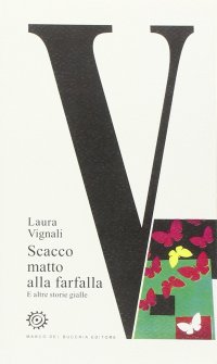V. Scacco matto alla farfalla e altre storie gialle