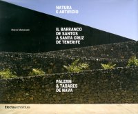 Natura e artificio. Il Barranco de Santos a Santa Cruz de Tenerife. Palerm & Tabares de Nava