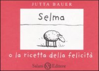 Selma o la ricetta della felicità