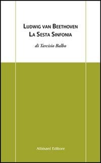 Ludwig van beethoven. la sesta sinfonia