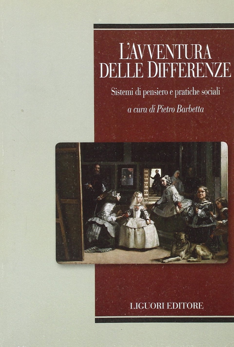 L'avventura delle differenze. Sistemi di pensiero e pratiche sociali