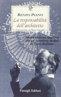 La responsabilità dell'architetto. Conversazione con Renzo Cassigoli