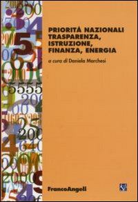 Priorità nazionali. Trasparenza, istruzione, finanza, energia Priorità nazionali. Trasparenza, istruzione, finanza, energia