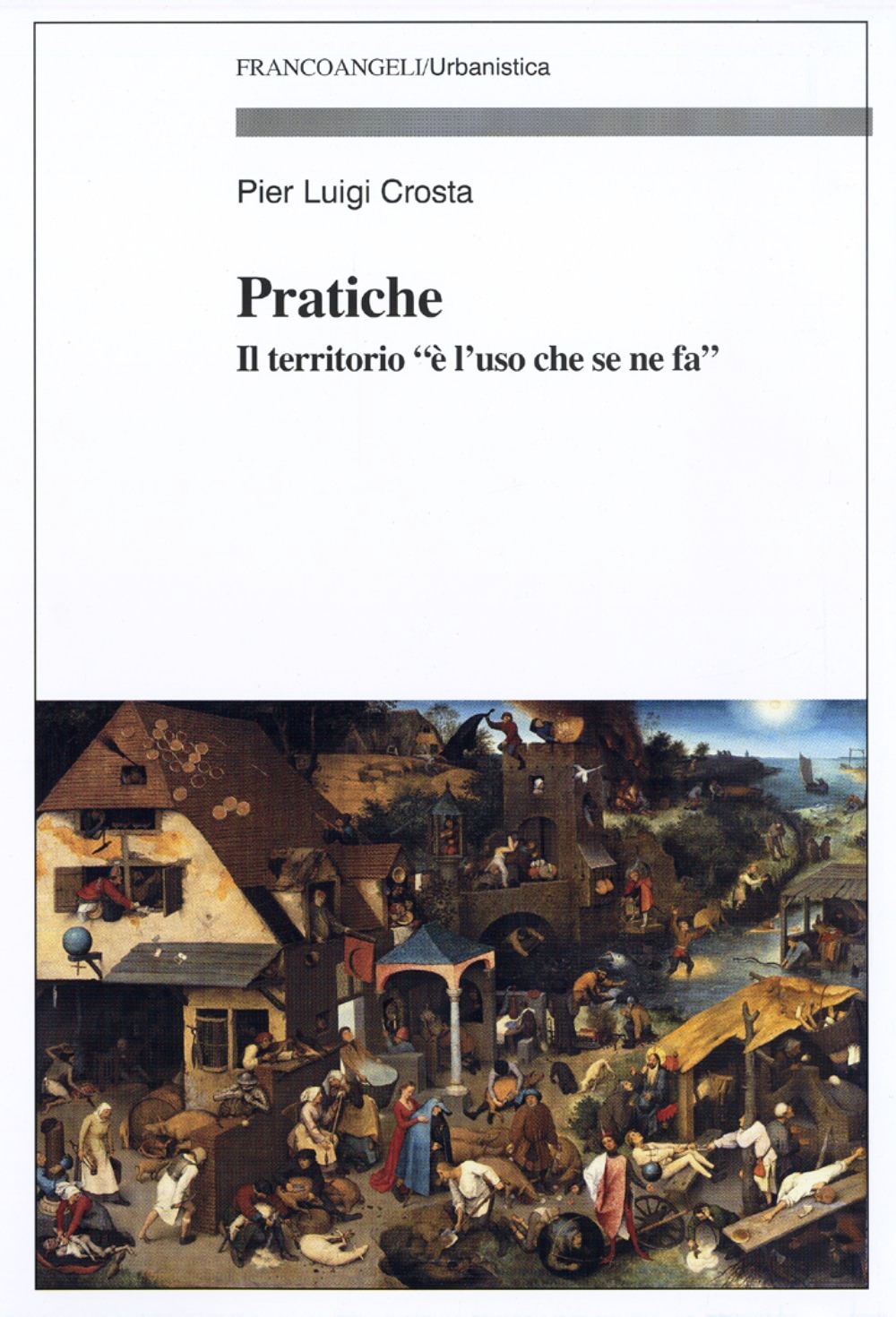 Pratiche. Il territorio Pratiche. Il territorio