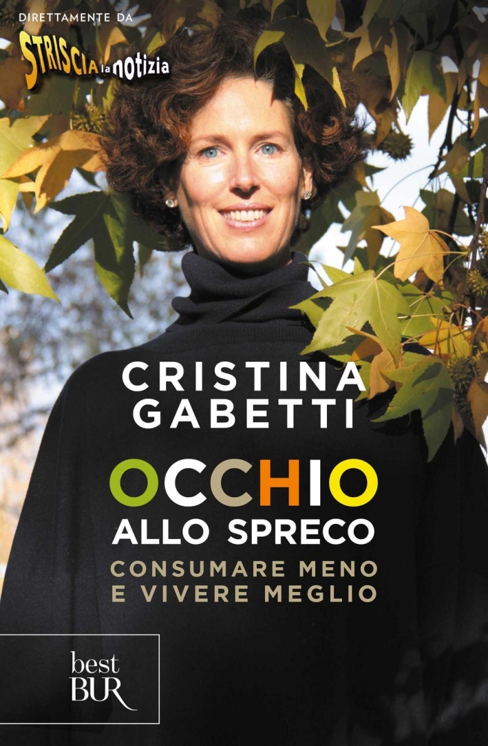 Occhio allo spreco. Consumare meno e vivere meglio Occhio allo spreco. Consumare meno e vivere meglio
