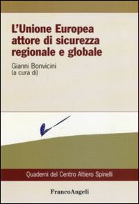 L'Unione Europea attore di sicurezza regionale e globale L'Unione Europea attore di sicurezza regionale e globale