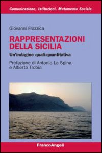 Rappresentazioni della Sicilia. Un'indagine quali-quantitativa Rappresentazioni della Sicilia. Un'indagine quali-quantitativa