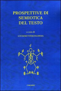 Prospettive di semiotica del testo. Prospettive di semiotica del testo.