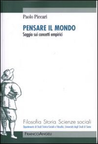 Pensare il mondo. Saggio sui concetti empirici. Pensare il mondo. Saggio sui concetti empirici.