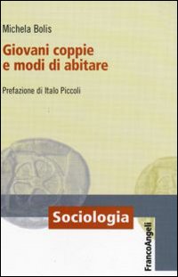 Giovani coppie e modi di abitare Giovani coppie e modi di abitare