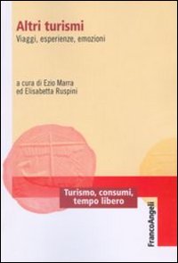 Altri turismi. Viaggi, esperienze, emozioni Altri turismi. Viaggi, esperienze, emozioni