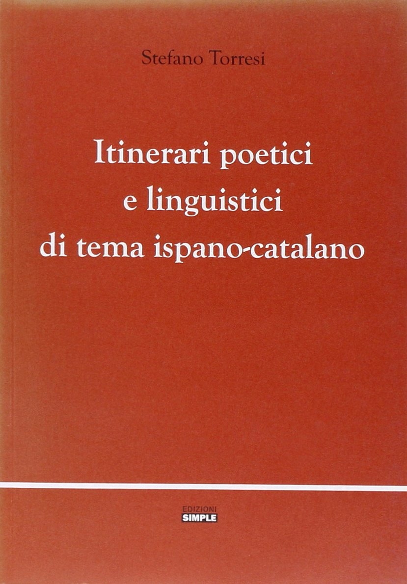 Itinerari poetici e linguistici di tema ispano-catalano Itinerari poetici e linguistici di tema ispano-catalano