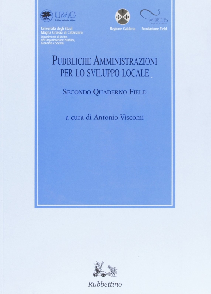 Pubbliche amministrazioni per lo sviluppo locale. Secondo quaderno Field Pubbliche amministrazioni per lo sviluppo locale. Secondo quaderno Field