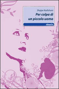 Per colpa di un piccolo uomo. Per colpa di un piccolo uomo.