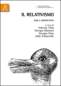 Il relativismo. Temi e prospettive Il relativismo. Temi e prospettive