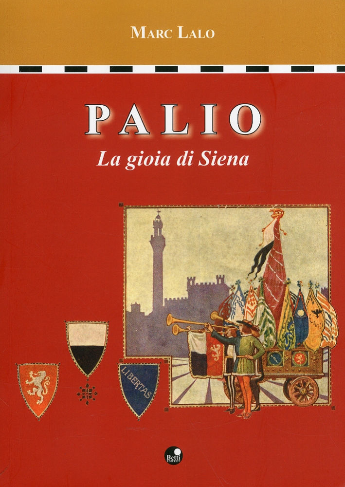 Palio, la gioia di Siena Palio, la gioia di Siena