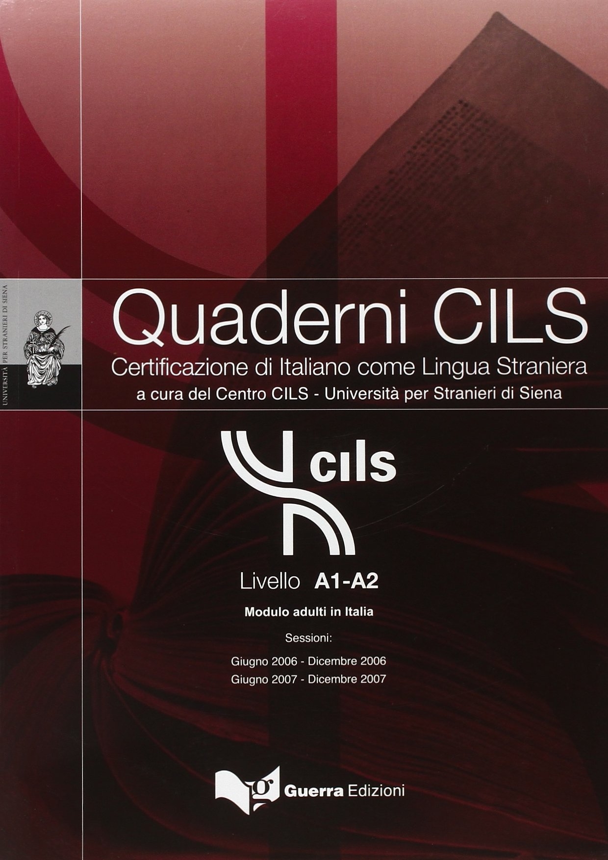 Livello A1-A2. Modulo adulti in Italia. Sessioni: giugno 2006-dicembre 2006-giugno 2007-dicembre 2007. Con CD Audio Livello A1-A2. Modulo adulti in Italia. Sessioni: giugno 2006-dicembre 2006-giugno 2007-dicembre 2007. Con CD Audio