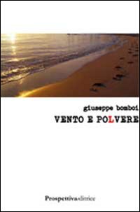 Vento e polvere. Vento e polvere.
