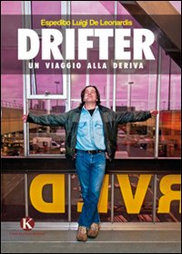 Drifter. Un viaggio alla deriva Drifter. Un viaggio alla deriva