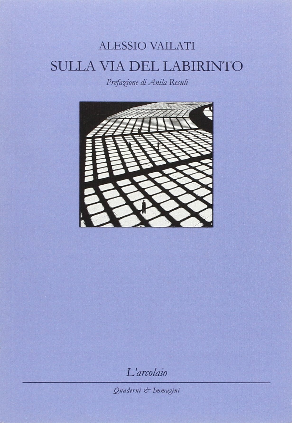 Sulla via del labirinto. Sulla via del labirinto.