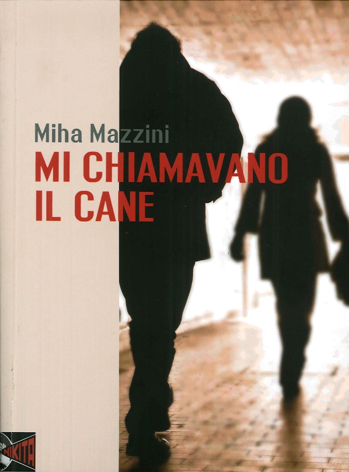 Mi chiamavano il cane