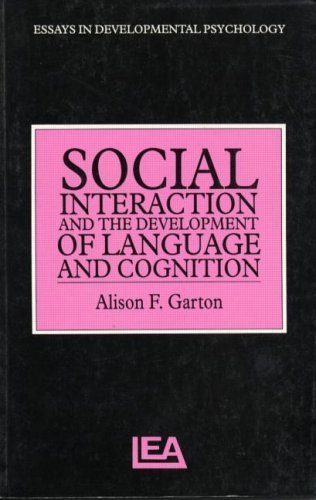 Social Interaction and the Development of Language and Cogni Social Interaction and the Development of Language and Cogni