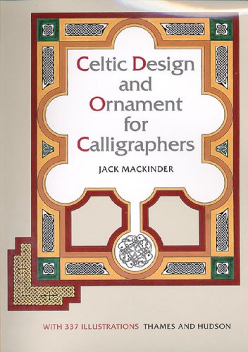Celtic Design and Ornament for Calligraphers Celtic Design and Ornament for Calligraphers