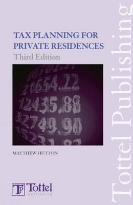 Tottel'S Tax Planning For Private Residences. Tottel'S Tax Planning For Private Residences.