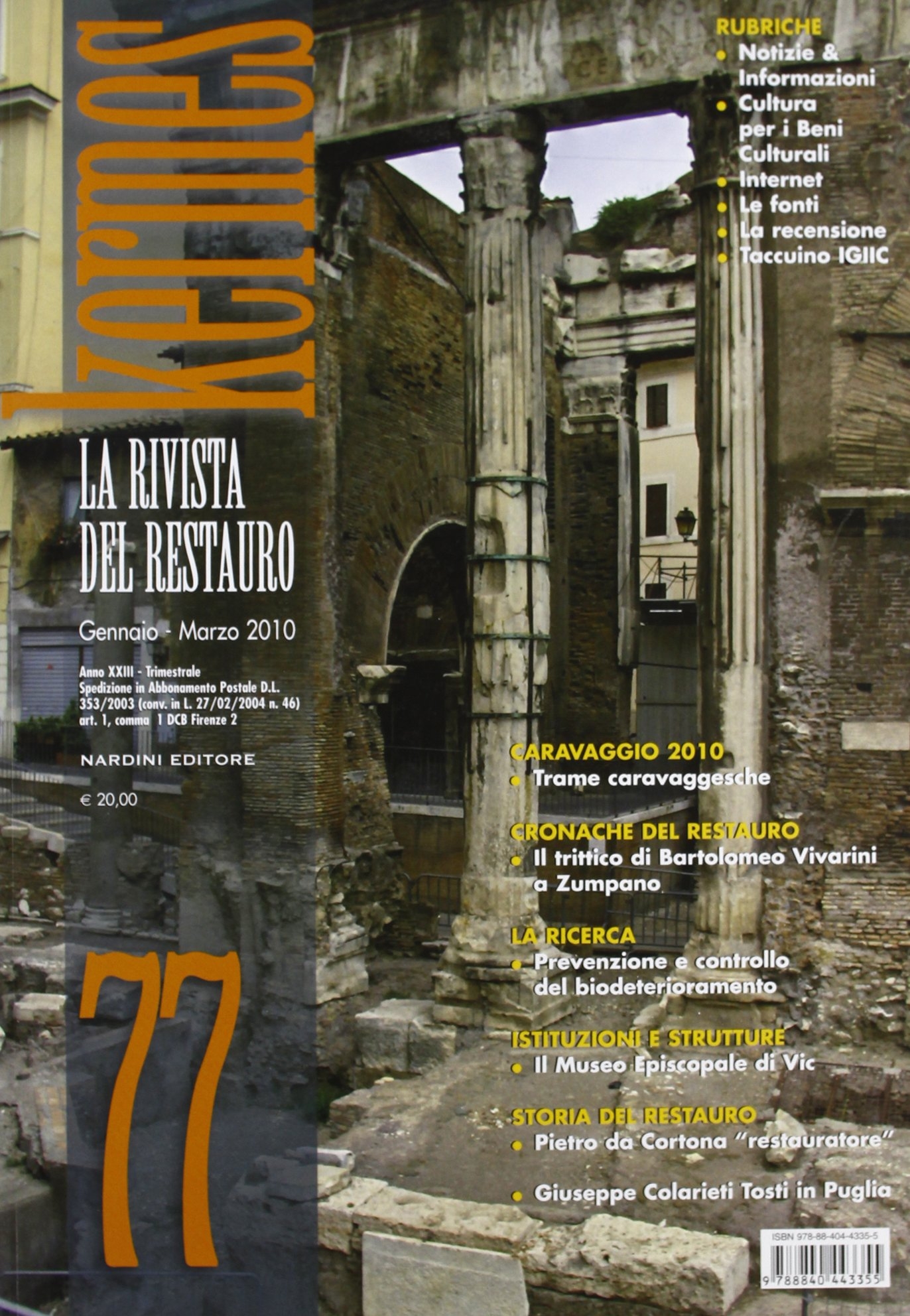 Kermes. La Rivista del Restauro. Vol. 77 Kermes. La Rivista del Restauro. Vol. 77
