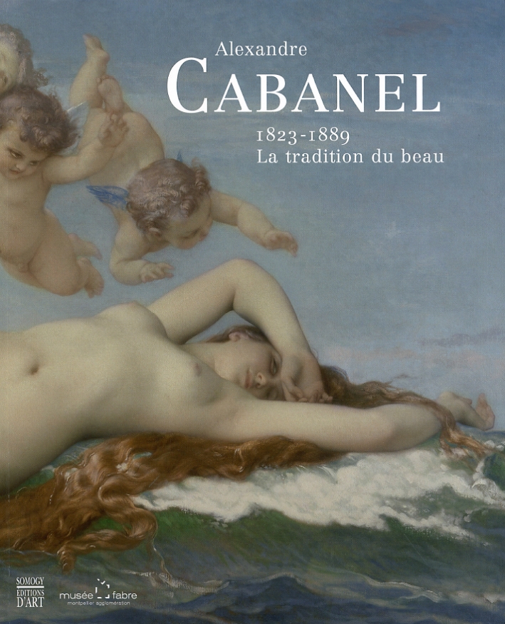 Alexandre Cabanel 1823 - 1889. La traditon du Beau Alexandre Cabanel 1823 - 1889. La traditon du Beau