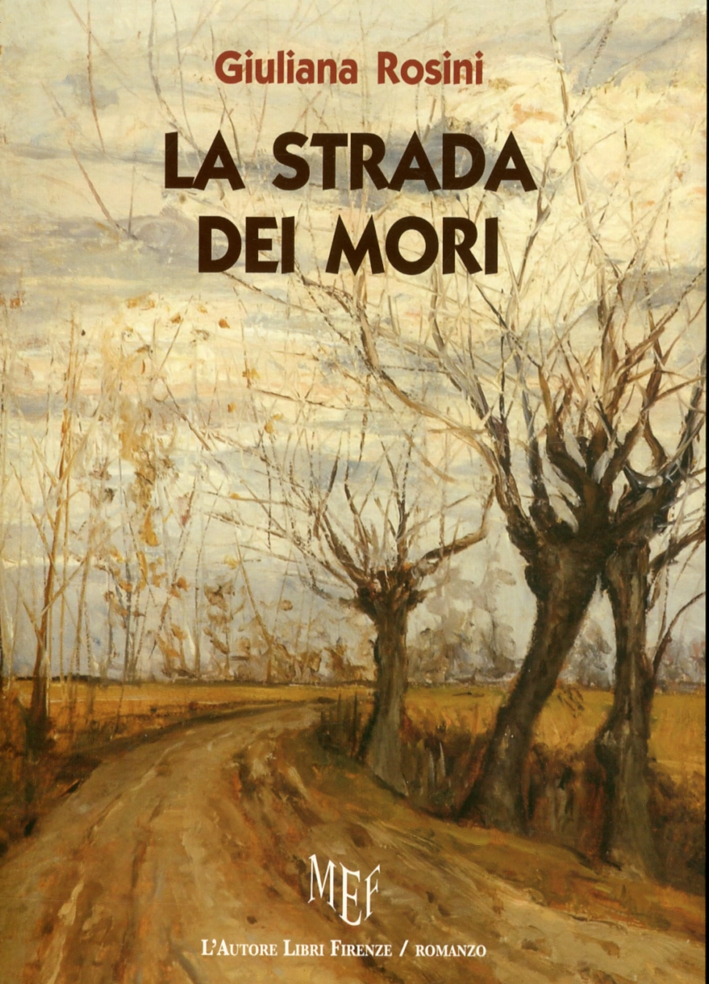 La Strada dei mori. Spesso quello che desideriamo non è quello che ci occorre per essere felici La Strada dei mori. Spesso quello che desideriamo non è quello che ci occorre per essere felici