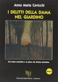Idelitti della dama nel giardino. Una strana scacchiera e un gioco che diventa pericoloso