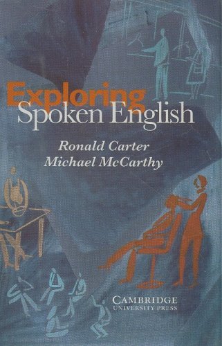 Exploring Spoken English Exploring Spoken English
