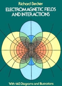 Electromagnetic Fields and Interactions