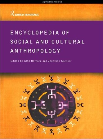 Encyclopedia of Social and Cultural Anthropology Encyclopedia of Social and Cultural Anthropology