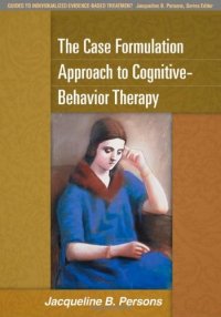 Case Formulation Approach to Cognitive-behavior Therapy
