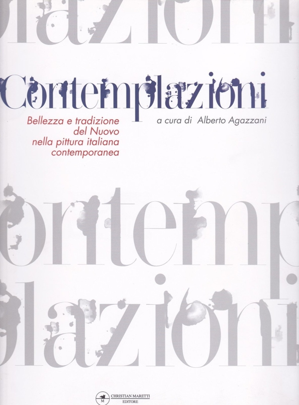 Contemplazioni. Bellezza e Tradizione del Nuovo nella Pittura Italiana Contemporanea