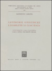 Antinomie giuridiche e conflitti di coscienza Antinomie giuridiche e conflitti di coscienza