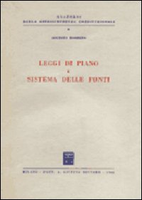 Leggi di piano e sistema delle fonti Leggi di piano e sistema delle fonti