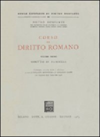 Corso di diritto romano. Vol. 1: Diritto di famiglia Corso di diritto romano. Vol. 1: Diritto di famiglia