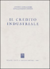 Il credito industriale Il credito industriale