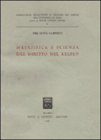 Metafisica e scienza del diritto nel Kelsen Metafisica e scienza del diritto nel Kelsen