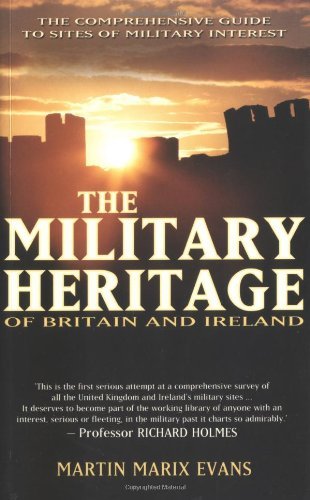 Military Heritage of Britain & Ireland Military Heritage of Britain & Ireland