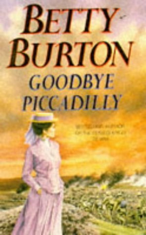 Goodbye Piccadilly Goodbye Piccadilly
