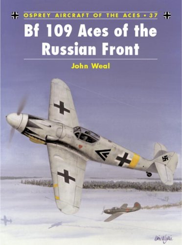 Bf 109 Aces of the Russian Front Bf 109 Aces of the Russian Front