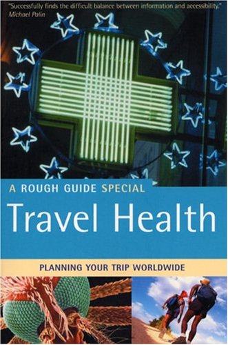 Rough Guide to Travel Health Rough Guide to Travel Health