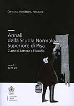 Annali della Scuola Normale Superiore di Pisa. Lettere e filosofia. Nuova Serie V. Vol. 2/1. 2010. Censura, riscrittura, restauro Annali della Scuola Normale Superiore di Pisa. Lettere e filosofia. Nuova Serie V. Vol. 2/1. 2010. Censura, riscrittura, restauro